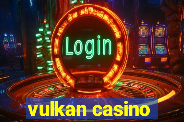 vulkan casino