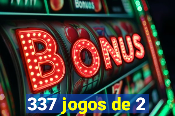 337 jogos de 2