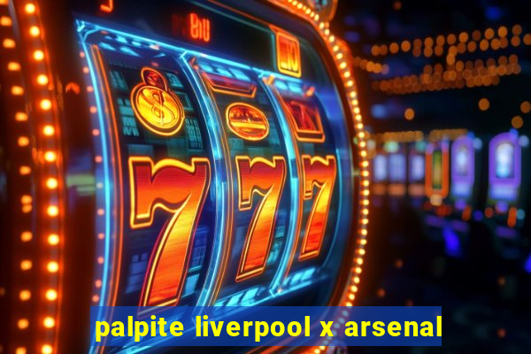 palpite liverpool x arsenal