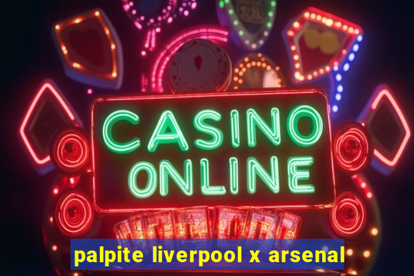 palpite liverpool x arsenal