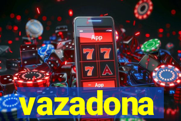 vazadona