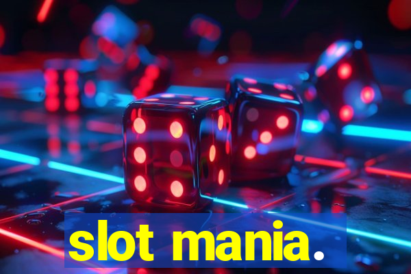 slot mania.