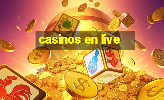 casinos en live