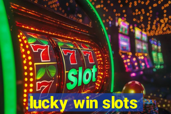 lucky win slots