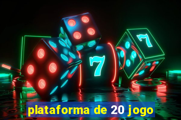 plataforma de 20 jogo