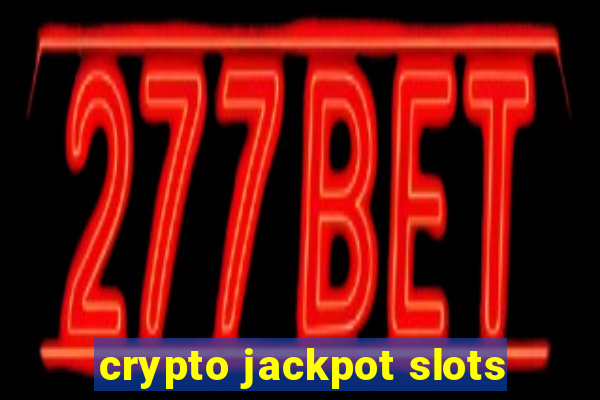 crypto jackpot slots