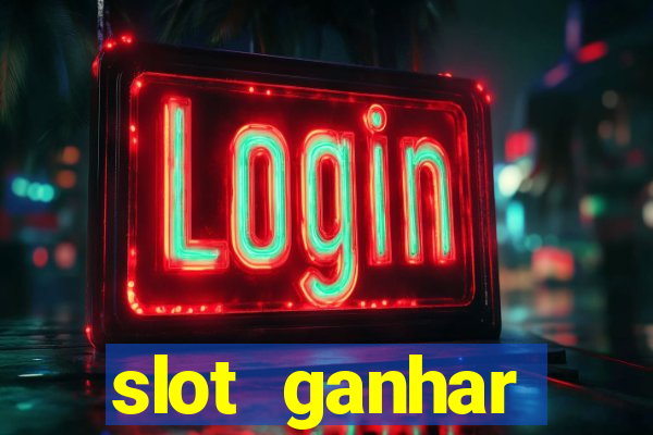 slot ganhar dinheiro no cadastro