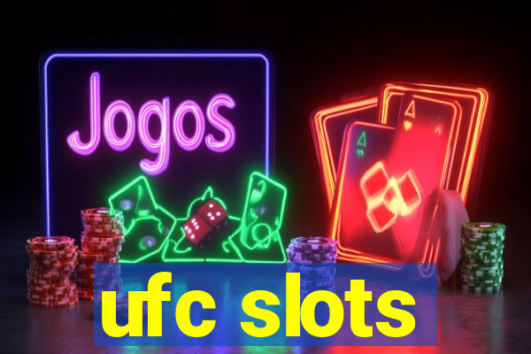 ufc slots