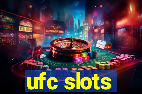 ufc slots