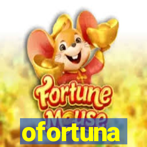 ofortuna