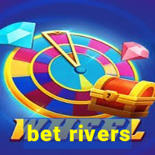 bet rivers