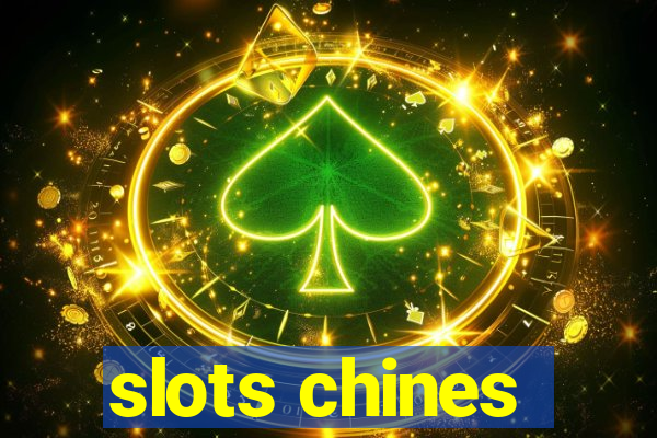 slots chines