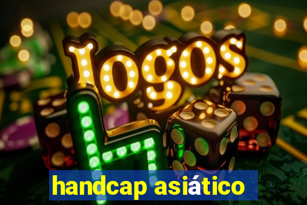 handcap asiático