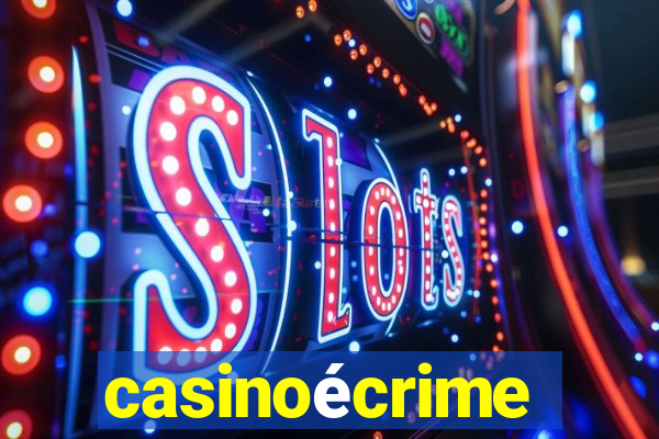 casinoécrime