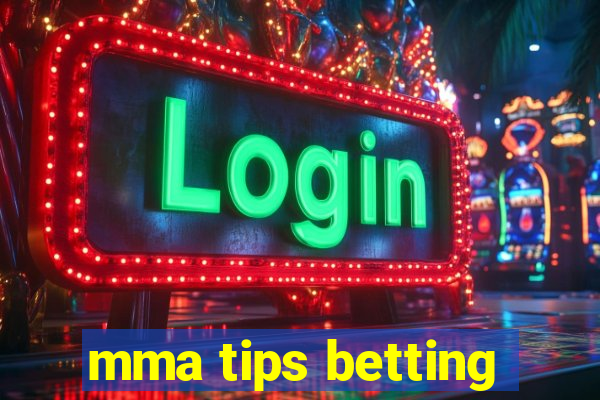 mma tips betting