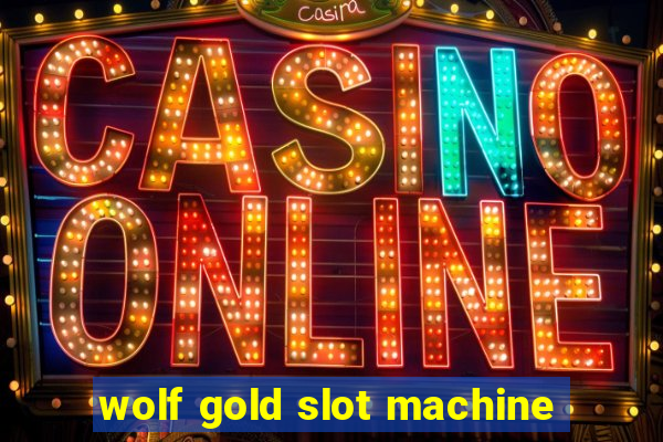 wolf gold slot machine