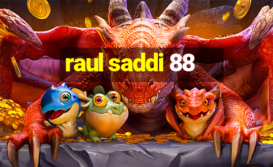 raul saddi 88