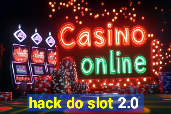 hack do slot 2.0