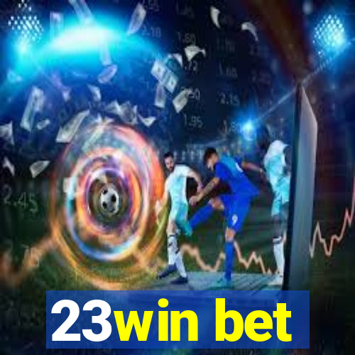 23win bet