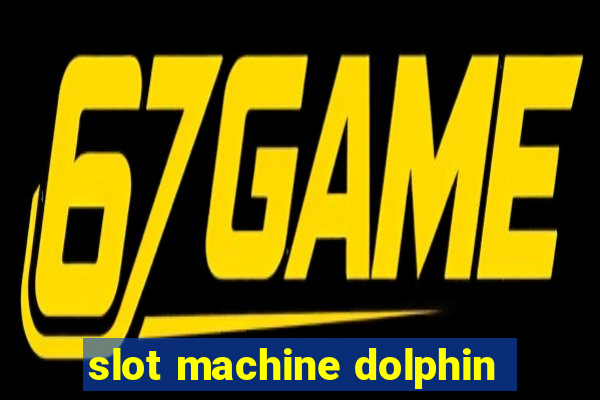 slot machine dolphin