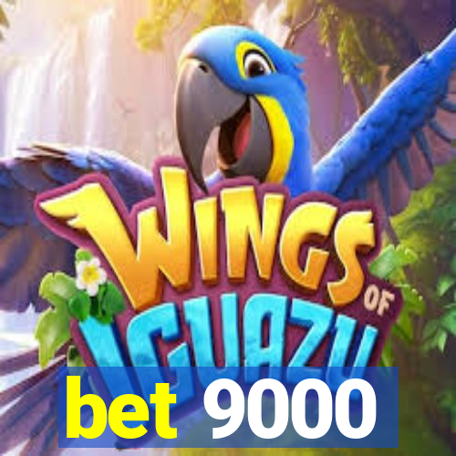 bet 9000