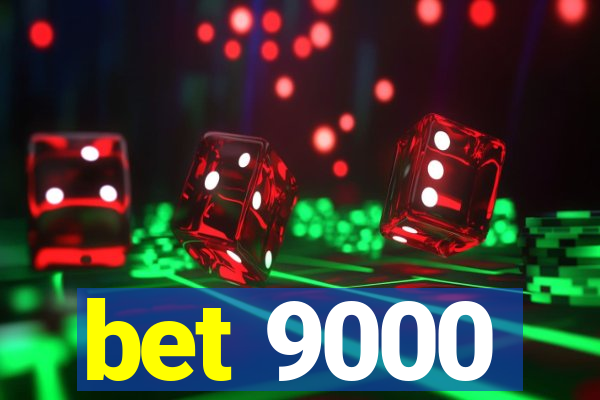 bet 9000