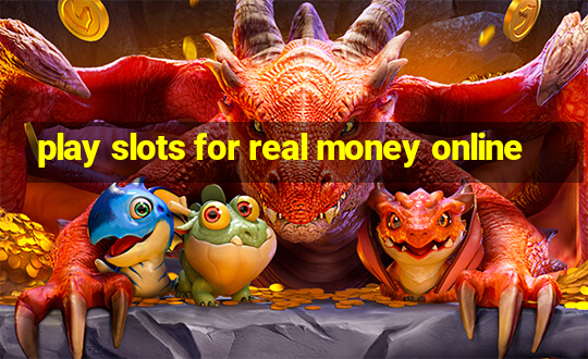 play slots for real money online