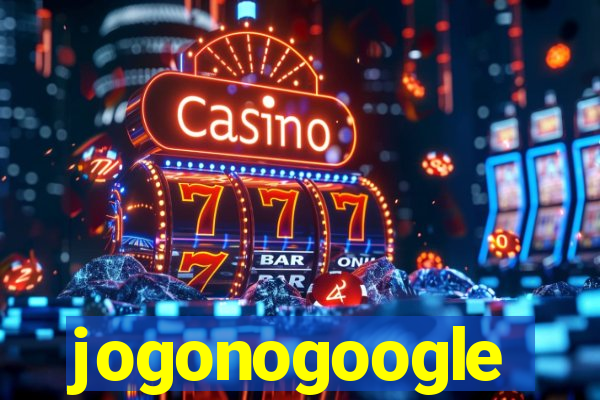 jogonogoogle