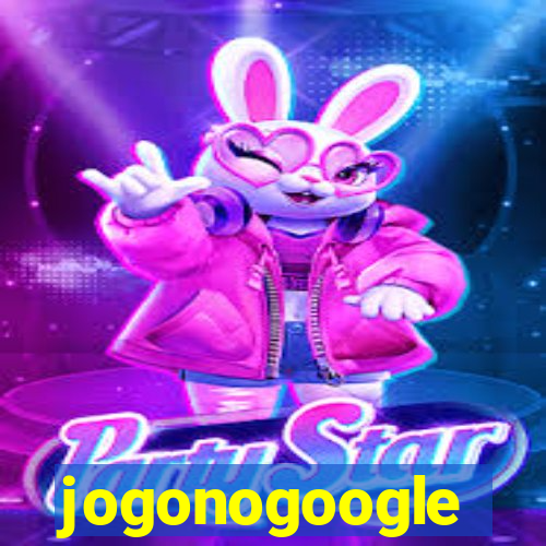 jogonogoogle