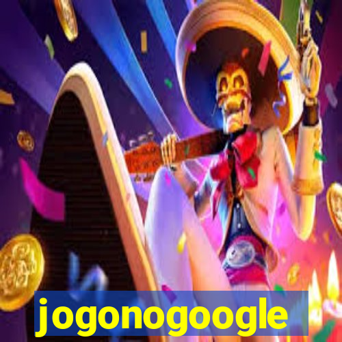 jogonogoogle