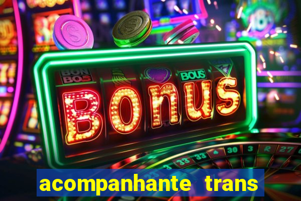 acompanhante trans em santos