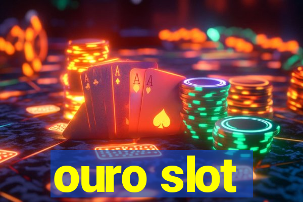 ouro slot