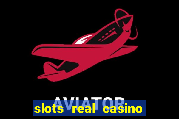 slots real casino é confiável