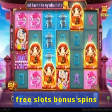 free slots bonus spins