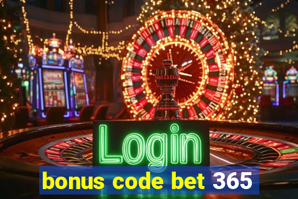 bonus code bet 365