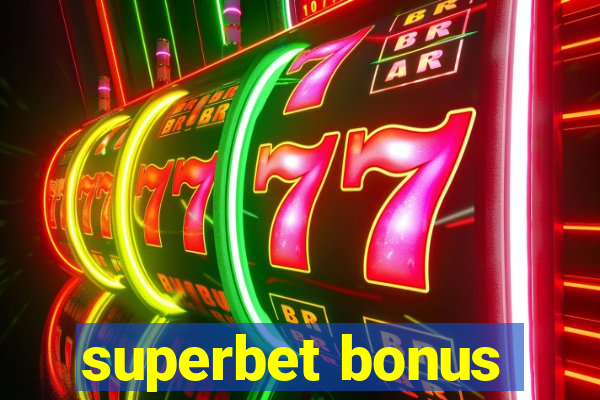 superbet bonus