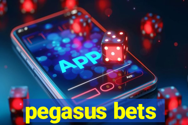 pegasus bets