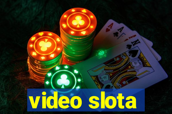 video slota