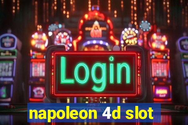 napoleon 4d slot