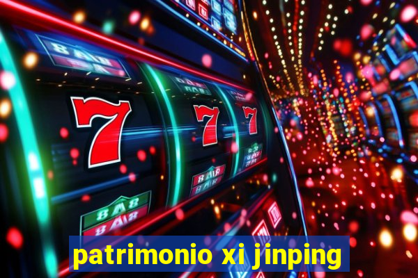 patrimonio xi jinping