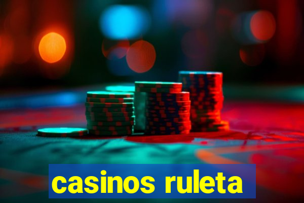 casinos ruleta