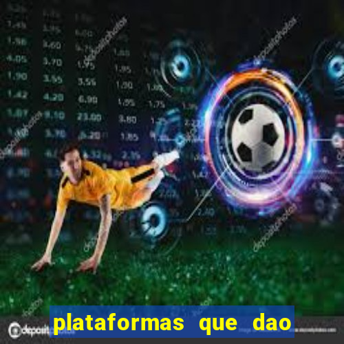 plataformas que dao bonus no cadastro