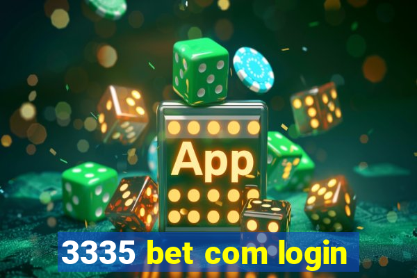 3335 bet com login