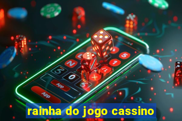 rainha do jogo cassino