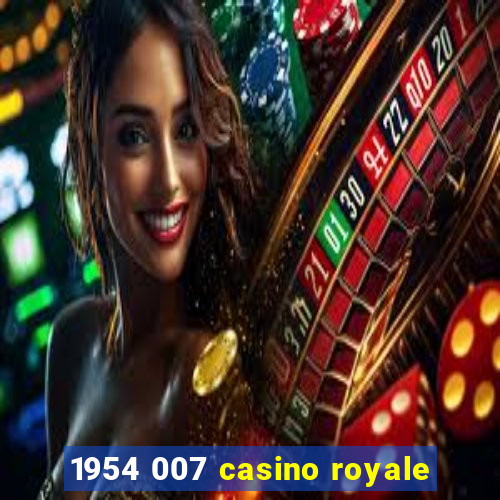 1954 007 casino royale