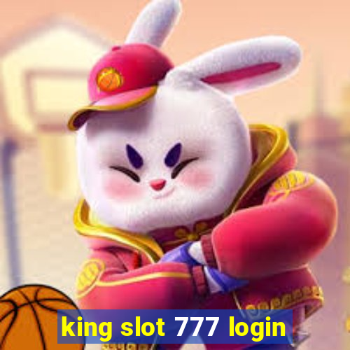 king slot 777 login