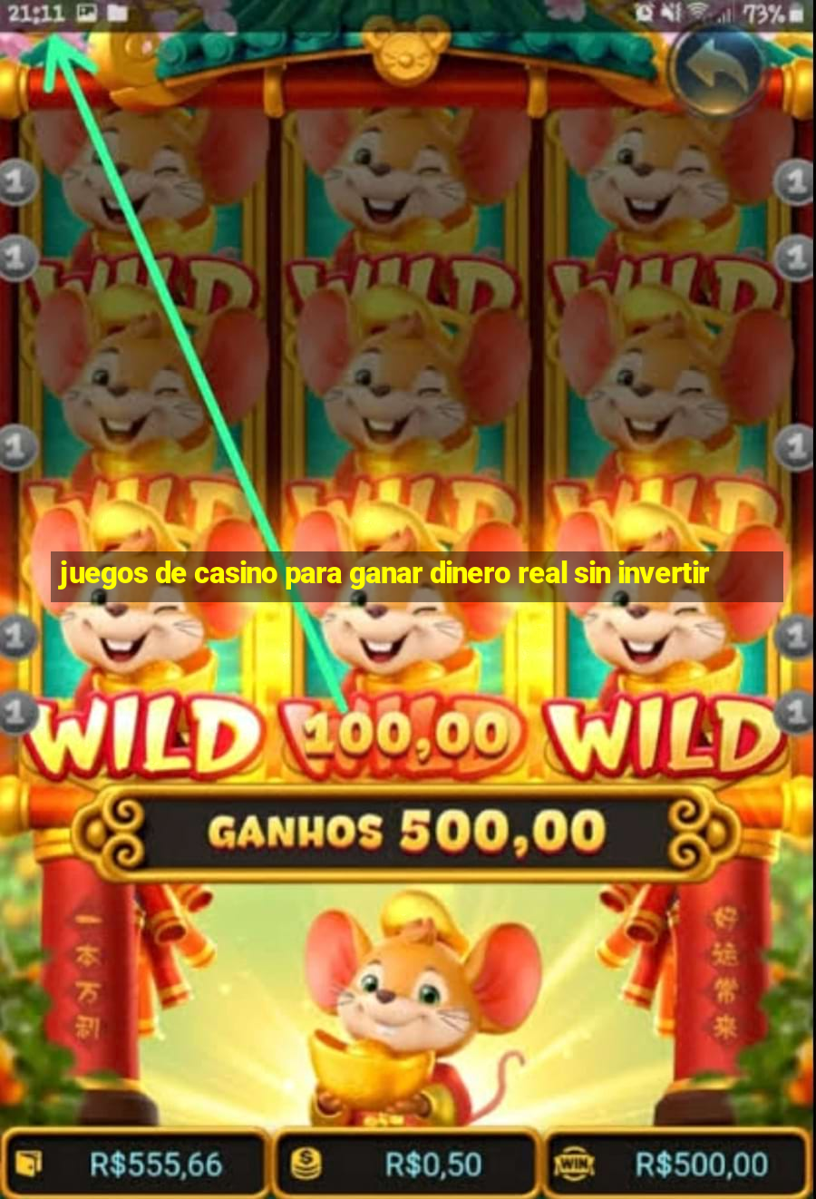 juegos de casino para ganar dinero real sin invertir