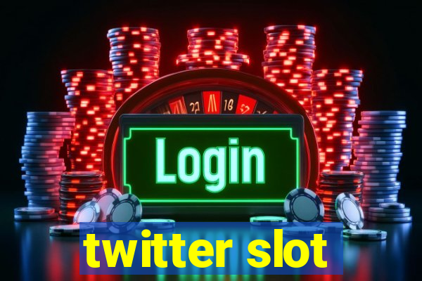 twitter slot