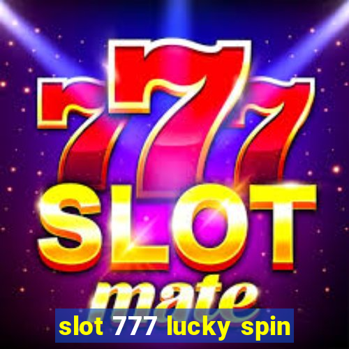 slot 777 lucky spin