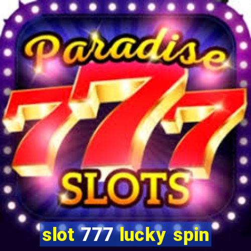 slot 777 lucky spin